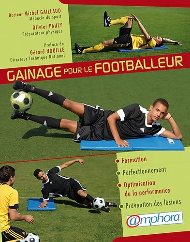 Livrenpoche : Gainage pour le footballeur : Pourquoi le gainage est-il indispensable au footballeur ? - Olivier Pauly - Livre