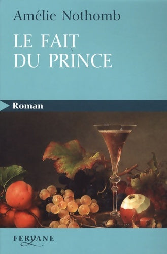 Livrenpoche : Le fait du prince - Amélie Nothomb - Livre