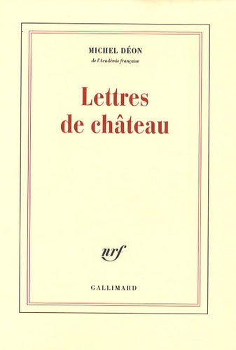 Livrenpoche : Lettres de château : À Larbaud Conrad Manet Giono Poussin Toulet Braque Apollinaire Stendhal Morand - Michel Déon - Livre