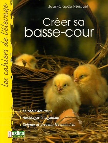 Livrenpoche : Créer sa basse-cour - Jean-claude Periquet - Livre