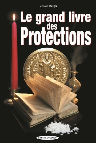 Livrenpoche : Le grand livre des protections - Bernard Berger - Livre