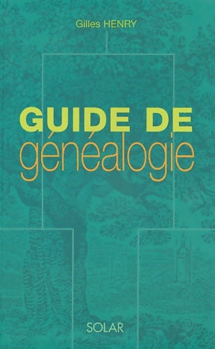 Livrenpoche : Guide de généalogie - Gilles Henry - Livre