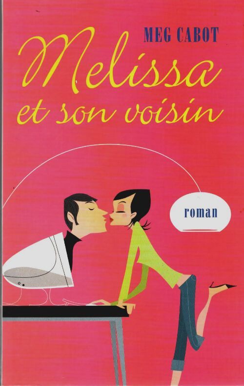 Livrenpoche : Mélissa et son voisin - Meg Cabot - Livre