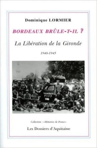 Livrenpoche : Bordeaux Brule-T'Il ? - Dominique Lormier - Livre