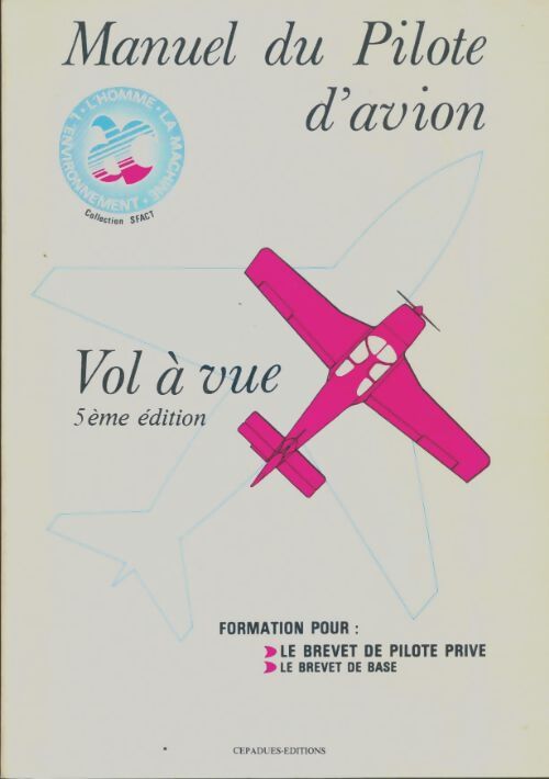 Livrenpoche : Manuel du pilote d'avion : Vol à vue - Collectif - Livre