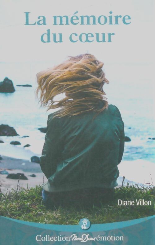 Livrenpoche : La mémoire du coeur - Diane Villon - Livre