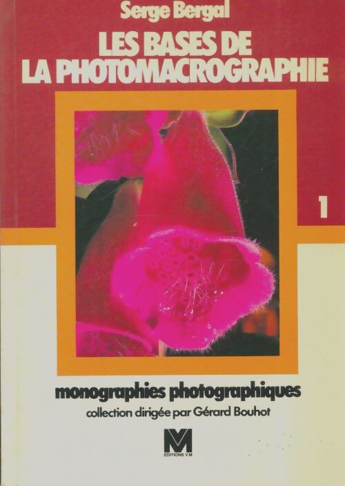 Livrenpoche : Les bases de la photomacrographie - Serge Bergal - Livre