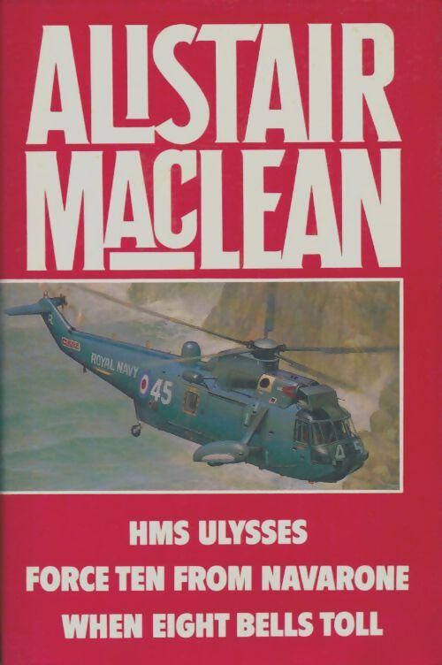 Livrenpoche : Hms Ulysses / Force ten from Navarone / When eight bells toll - Alistair MacLean - Livre