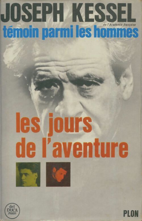 Livrenpoche : Témoin parmi les hommes Tome II : Les jours de l'aventure - Joseph Kessel - Livre