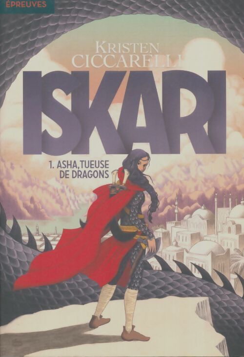 Livrenpoche : Iskari Tome I : Asha, tueuse de dragons - kristen Ciccarelli - Livre