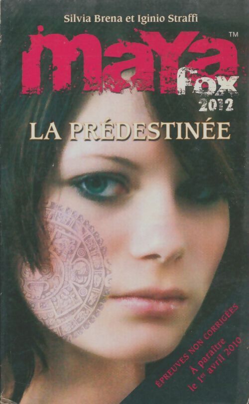 Livrenpoche : Maya Fox 2012 Tome I : La prédestinée - Silvia Brena - Livre