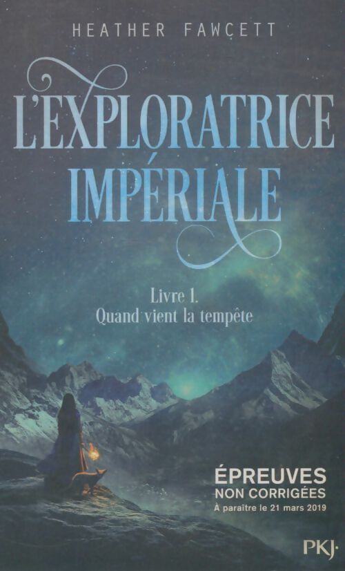 Livrenpoche : L'exploratrice impériale Tome I : Quand vient la tempête - Heather Fawcett - Livre