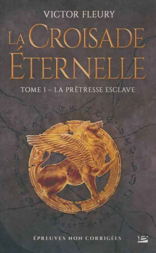 Livrenpoche : La croisade éternelle Tome I : La prêtresse esclave - Victor Fleury - Livre
