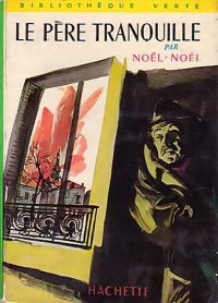 Livrenpoche : Le père tranquille - Noël-Noël - Livre