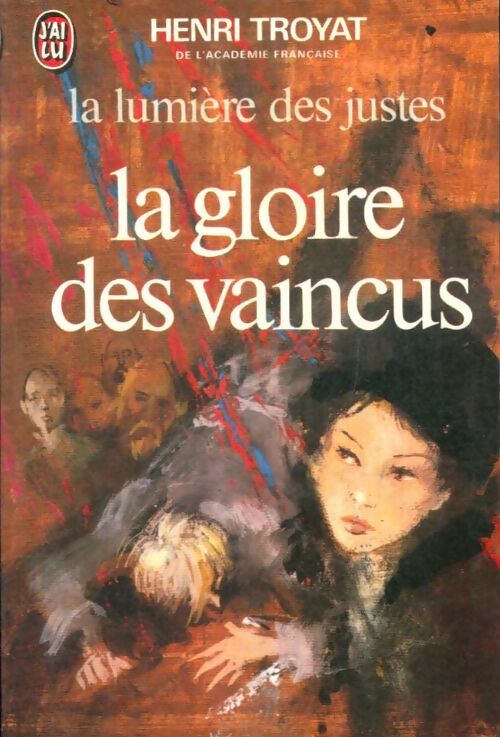 Livrenpoche : La lumière des justes Tome III : La gloire des vaincus - Henri Troyat - Livre