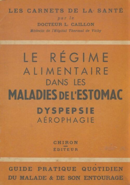 Livrenpoche : Le régime alimentaire dans les maladies de l'estomac - L Caillon - Livre
