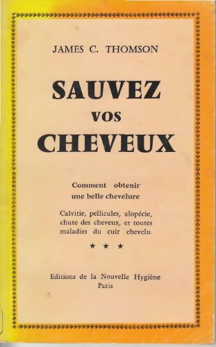 Livrenpoche : Sauvez vos cheveux - James C. Thomson - Livre