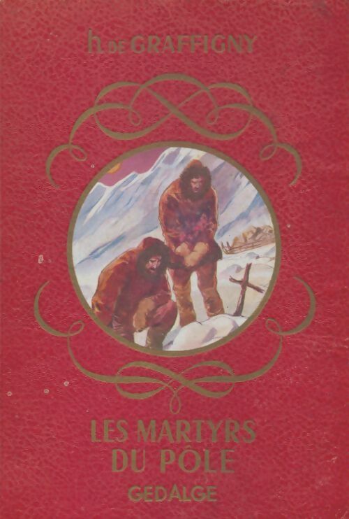 Livrenpoche : Les martyrs du pôle - Henry De Graffigny - Livre