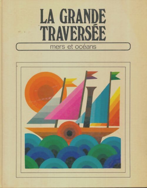 Livrenpoche : La grande traversée - Collectif - Livre
