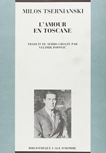 Livrenpoche : L'amour en Toscane - Milos Tsernianski - Livre