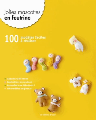 Livrenpoche : Jolies mascottes en feutrine : 100 modèles faciles à réaliser Gabarits taille réelle Explications en couleurs Accessibles aux débutants ! - Mami Inoue - Livre