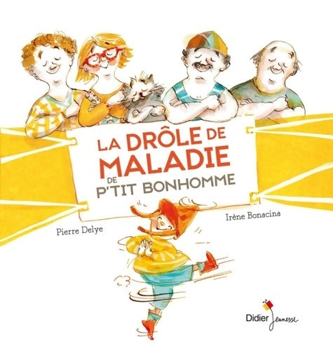 Livrenpoche : La drôle de maladie de P'tit Bonhomme - Pierre Delye - Livre