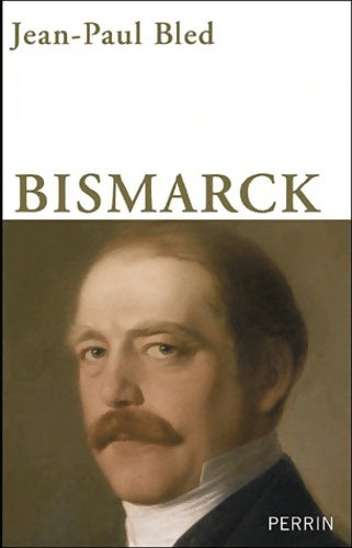 Livrenpoche : Bismarck - Jean-Paul Bled - Livre