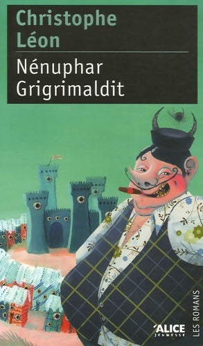 Livrenpoche : Nénuphar Grigrimaldit - Christophe Léon - Livre