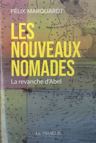 Livrenpoche : Les nouveaux nomades - Félix Marquardt - Livre