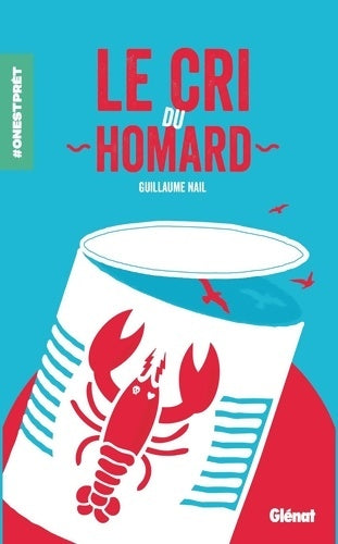 Livrenpoche : Le Cri du homard - Guillaume Nail - Livre