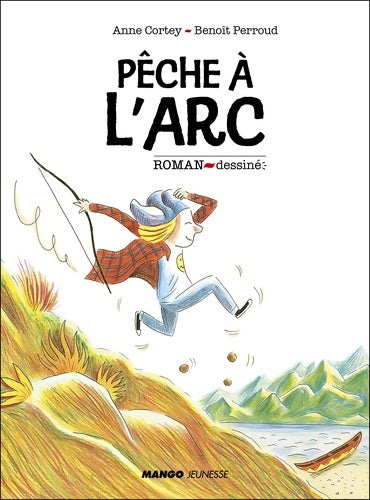 Livrenpoche : Pêche à l'arc - Anne Cortey - Livre