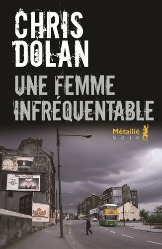 Livrenpoche : Une femme infréquentable - Chris Dolan - Livre