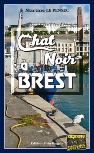 Livrenpoche : Chat noir à Brest - Martine Le Pensec - Livre