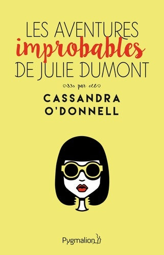 Livrenpoche : Les aventures improbables de Julie Dumont - Cassandra O'Donnell - Livre