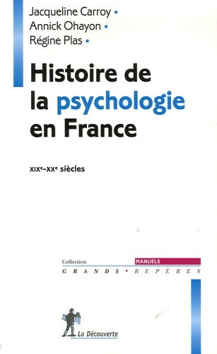 Livrenpoche : Histoire de la psychologie en France : XIXe - XXe siècles - Jacqueline Carroy - Livre