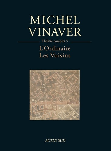 Livrenpoche : L'Ordinaire suivi de Les Voisins - Michel Vinaver - Livre