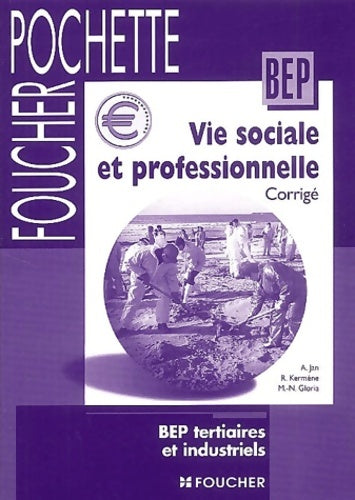 Livrenpoche : Vie sociale et professionnelle BEP tertiaire et industriel - Marie-Noëlle Gloria - Livre