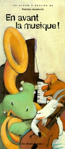 Livrenpoche : En Avant La Musique ! Farandole Pour Douze Instruments - Svjetlan Junakovic - Livre