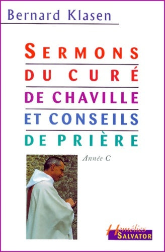 Livrenpoche : Les sermons du cure de chaville année c - Bernard Klasen - Livre