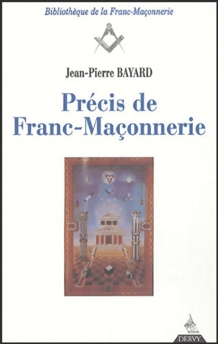 Livrenpoche : Précis de franc-maçonnerie - Jean-Pierre Bayard - Livre