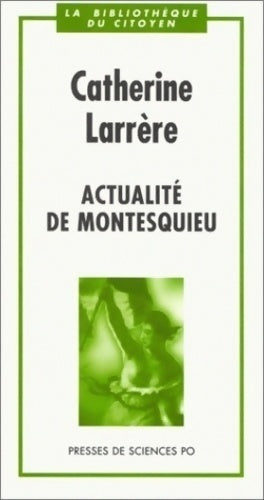 Livrenpoche : Actualité de Montesquieu - Catherine Larrère - Livre