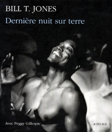 Livrenpoche : Dernière nuit sur terre - Bill T. Jones - Livre