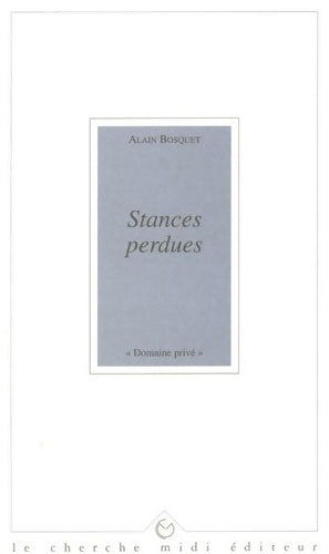 Livrenpoche : Stances perdues - Alain Bosquet - Livre