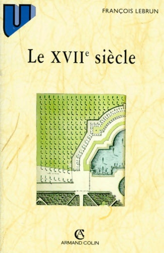 Livrenpoche : Le XVIIe siècle - François Lebrun - Livre