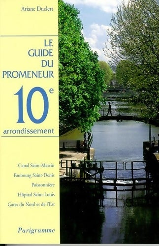 Livrenpoche : Guide du promeneur 10e arrondissement - Guide Du Promeneur - Livre