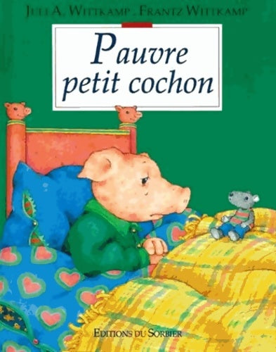 Livrenpoche : Pauvre petit cochon - Juli A. Wittkamp - Livre