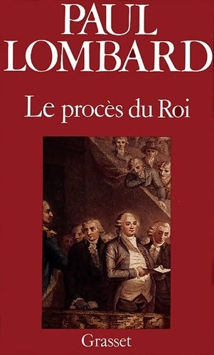 Livrenpoche : Le Procès du Roi - P. Lombard - Livre