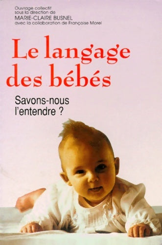 Livrenpoche : Le langage des bébés - M. -C. Busnel - Livre