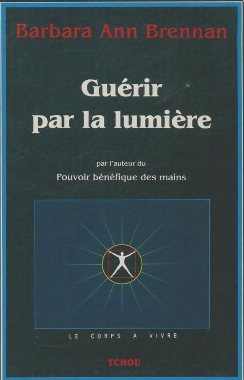 Livrenpoche : Guérir par la lumière - Barbara Ann Brennan - Livre