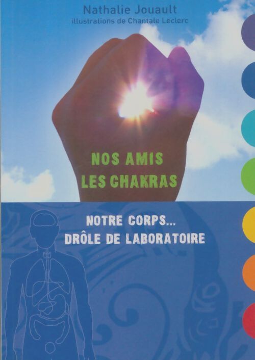Livrenpoche : Nos amis les chakras - Nathalie Jouault - Livre